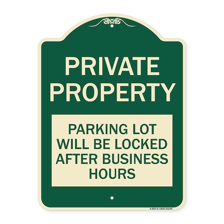 Signmission Private Property Parking Lot Will Locked After Business Hours Aluminum Sign, 24" x 18", G-1824-23249 A-DES-G-1824-23249